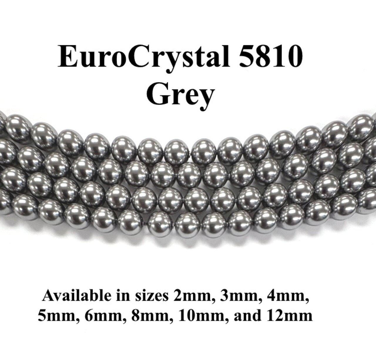 Grey EuroCrystal 5810 Round Pearls - 2mm, 3mm, 4mm, 5mm, 6mm, 8mm, 10mm, and 12mm - Strands - Made in Austria